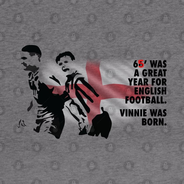 1965 Was A Great Year For English Football - Vinnie Was Born by guayguay